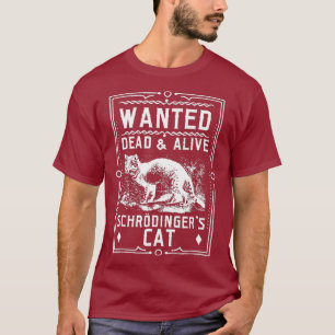 Camiseta El gato de Schrodingers quería ciencia viva muerta