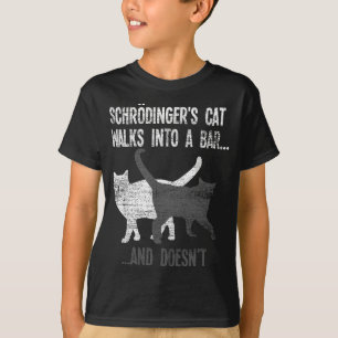 Camiseta El Gato De Schrodingers Se Encuentra En Un Bar Y N