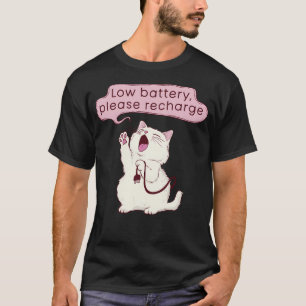 Camiseta El gato lindo tiene baja batería, por favor, recar