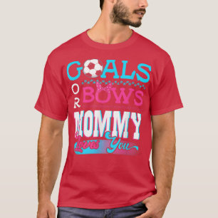 Camiseta El género revela los objetivos o se dobla mami you