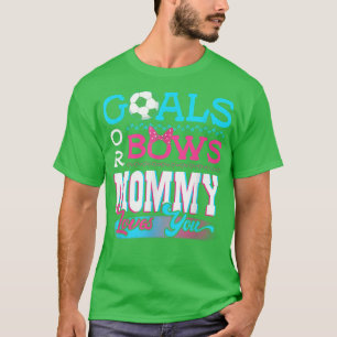 Camiseta El género revela los objetivos o se dobla mami you