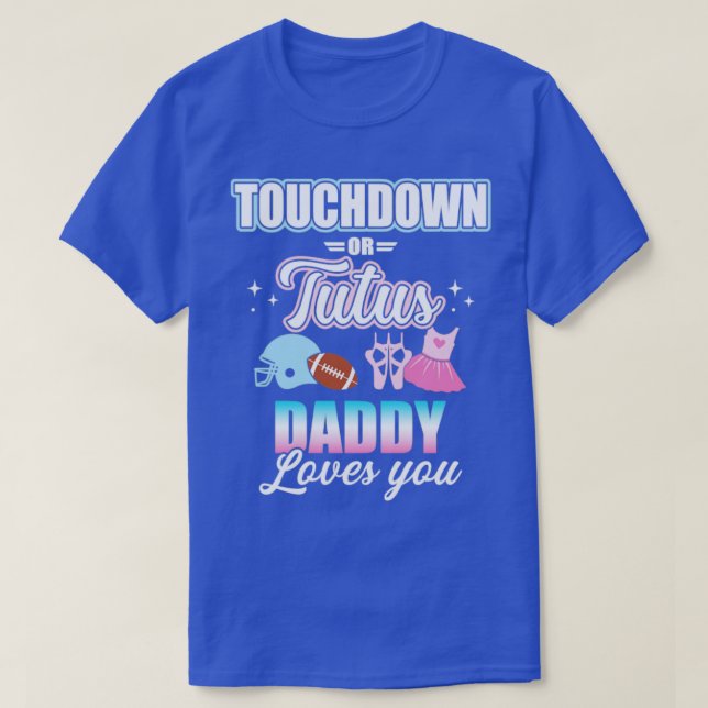 Camiseta El género revela los touchdowns o el tutus papi qu (Diseño del anverso)