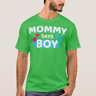 Camiseta El género revela que la mamá dice que el niño hace