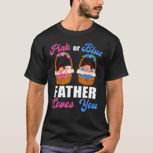 Camiseta El género revela que padre rosa o azul te ama
