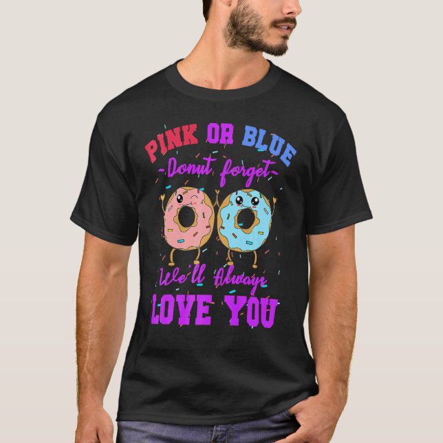Camiseta El Género Revela Rosa O Azul Donut Olvídate De Que (Anverso)