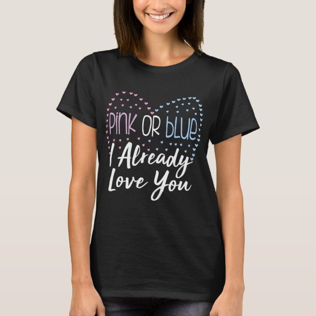 Camiseta El género revela rosa o azul que ya te amo (Anverso)