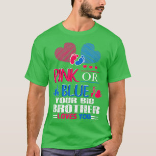 Camiseta El género revela rosa o azul tu amor de hermano ma