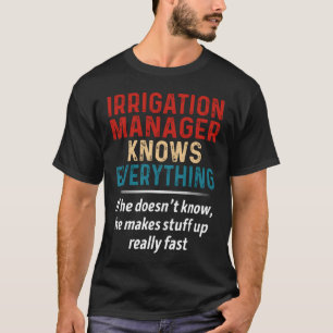 Camiseta El Gerente de Riego Lo Sabe Todo