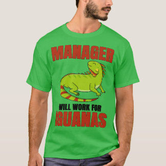 Camiseta El Gerente Trabajará Para Iguanas