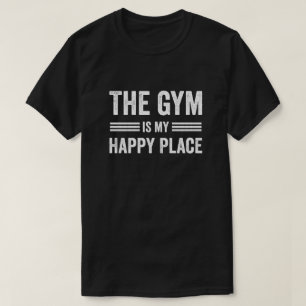 Camiseta El gimnasio es mi lugar feliz