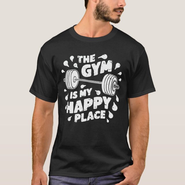 Camiseta El Gimnasio Es Mi Lugar Feliz. Gimnasio divertido (Anverso)