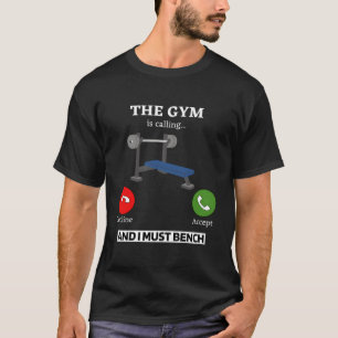 Camiseta El Gimnasio Llama "Debo Hacer Halterofilia"