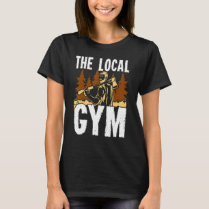 Camiseta El Gimnasio Local Lumberjack Chainsaw