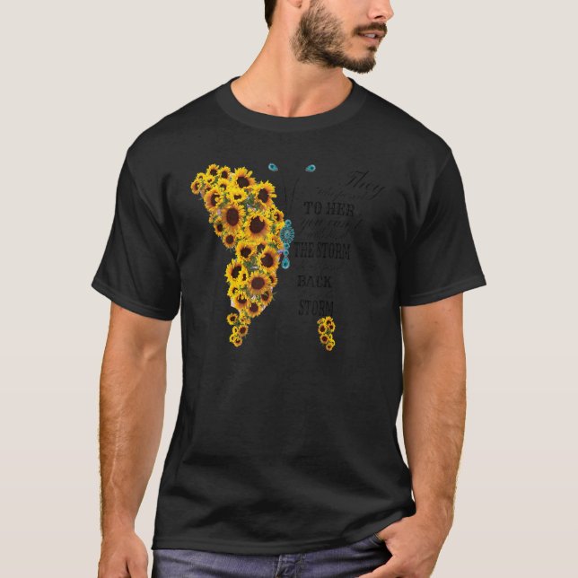 Camiseta El girasol que le susurraron a ella más fuerte que (Anverso)