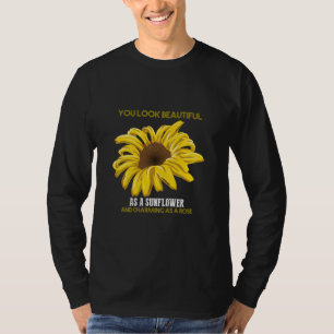 Camiseta El Girasol Se Ve Hermoso Como Un Girasol