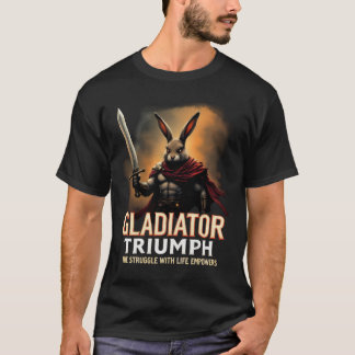 Camiseta El gladiador triunfa en la lucha por la vida