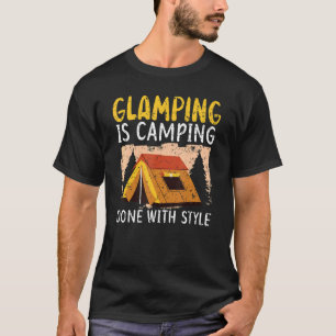 Camiseta El Glamour Se Acampa Con La Naturaleza Del Camper 