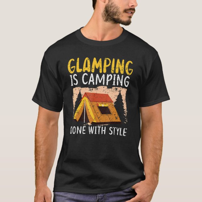 Camiseta El Glamour Se Acampa Con La Naturaleza Del Camper  (Anverso)