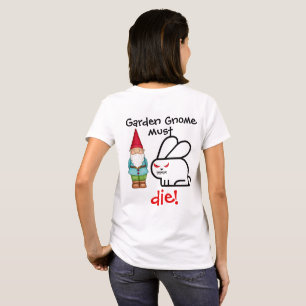 Camiseta ¡El gnomo del jardín debe MORIR!
