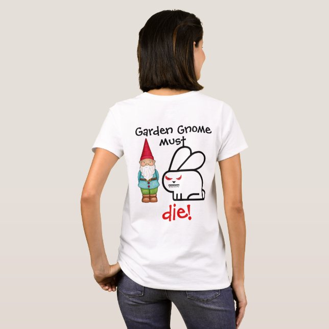 Camiseta ¡El gnomo del jardín debe MORIR! (Reverso completo)