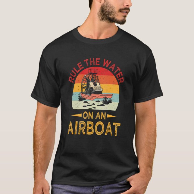 Camiseta El gobernante del agua Bayou Bote Rider Airboat Go (Anverso)