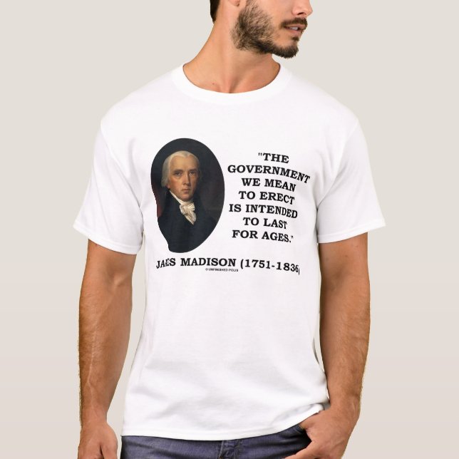 Camiseta El gobierno de James Madison erguido dura para la (Anverso)