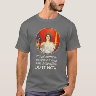 Camiseta ¡El gobierno le necesita hacer compras temprano!