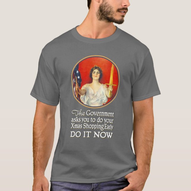 Camiseta ¡El gobierno le necesita hacer compras temprano! (Anverso)