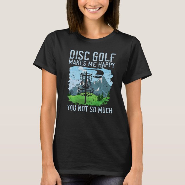 Camiseta El Golf De Disco Me Hace Feliz De No Haber Tanta S (Anverso)