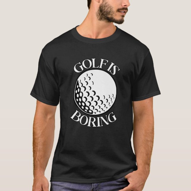 Camiseta El Golf Es Aburrido Por El Famoso Sarcástico Golfi (Anverso)