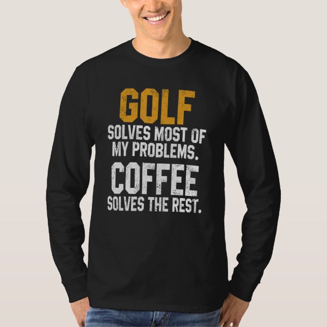 Camiseta El golf resuelve mis problemas Café   Golf Dad (Anverso)