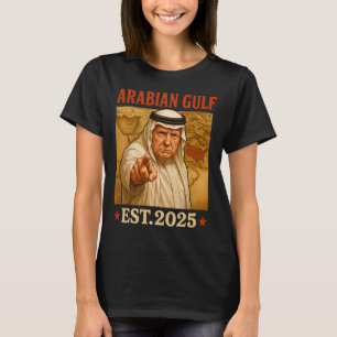 Camiseta El Golfo Arábigo Trump 2025 Es Gracioso.