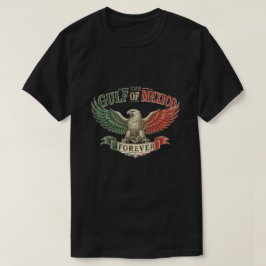 CAMISETA EL GOLFO DE MÉXICO POR SIEMPRE