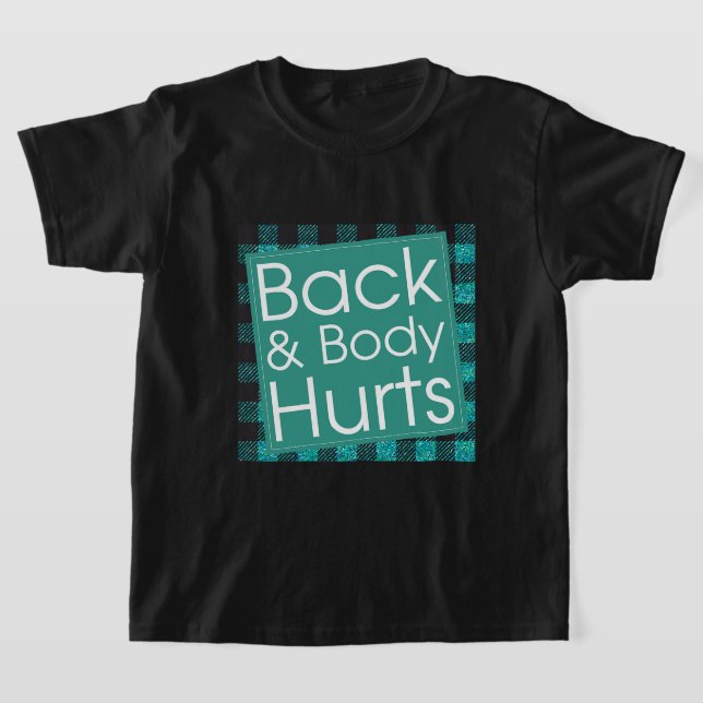 Camiseta El Gracioso Cuerpo Atrás De Las Mujeres Duele El G (Distribución)