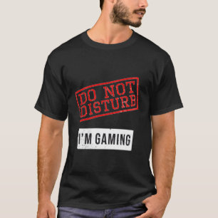 Camiseta El Gracioso Diseño Del Jugador No Perturba El Rega