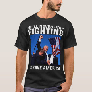 Camiseta El gracioso Donald Trump Nunca Dejará De Luchar Po