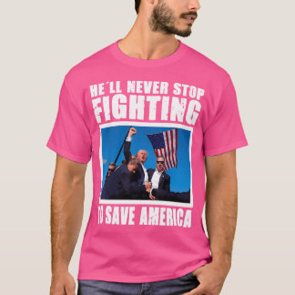 Camiseta El gracioso Donald Trump Nunca Dejará De Luchar Po