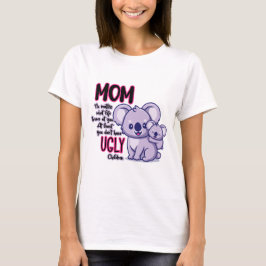 Camiseta El Gracioso Koala Lleva A Mamá Sin Importar Lo Que