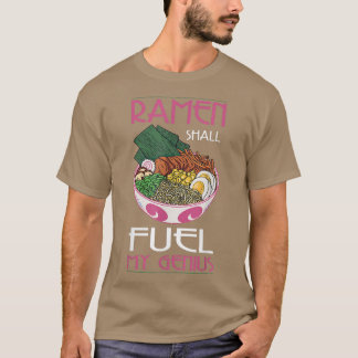 Camiseta El gracioso Ramen alimentará mis geniales fideos j