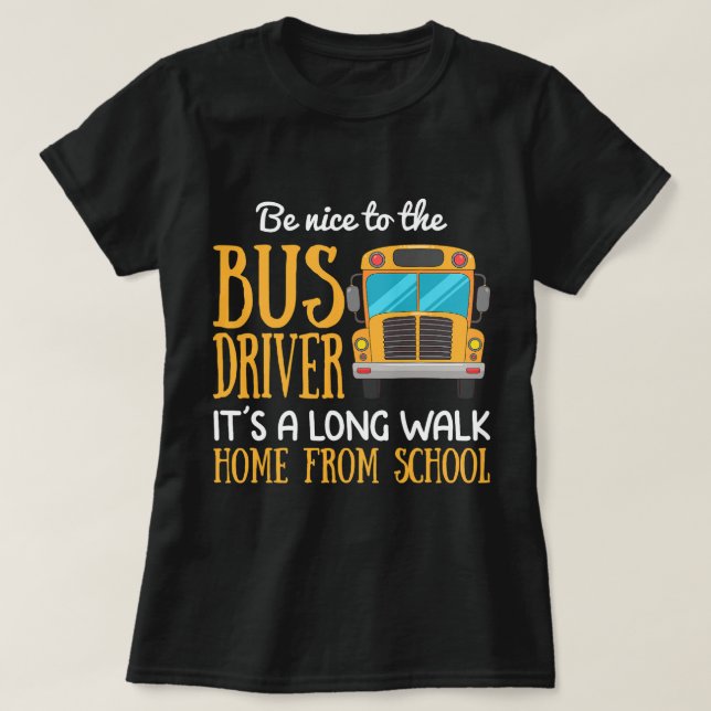 Camiseta El Gracioso Regalo De Autobús Escolar Sea Agradabl (Diseño del anverso)