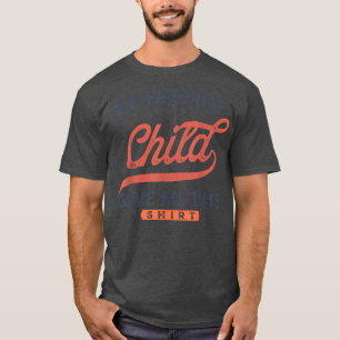 Camiseta El gracioso regalo del Día de la Madre de mi hijo