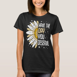 Camiseta El gracioso sarcástico del día que mereces la moti