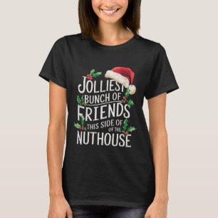 Camiseta El grupo más alegre de amigos Navidad con sarcasmo