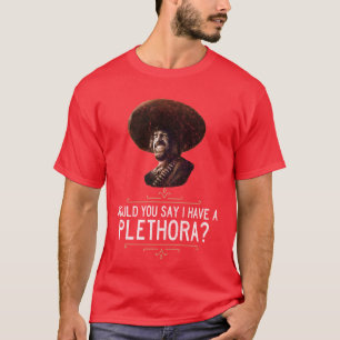 Camiseta El Guapo ¿Diría que tengo pleto?