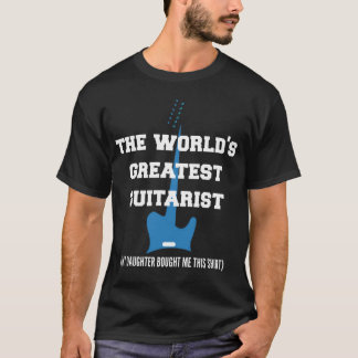 Camiseta ¡El guitarrista más grande del mundo - mi hija!