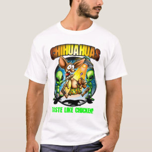 Camiseta El gusto de las chihuahuas tiene gusto del pollo