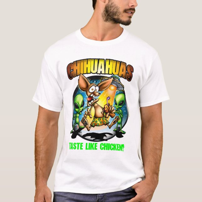 Camiseta El gusto de las chihuahuas tiene gusto del pollo (Anverso)