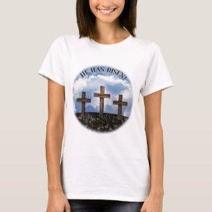Camiseta Él Ha Resucitado 3 Cruces Ásperas + Juan 3:16
