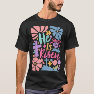 Camiseta Él ha resucitado Jesús Cristiano Feliz Pascua Muje