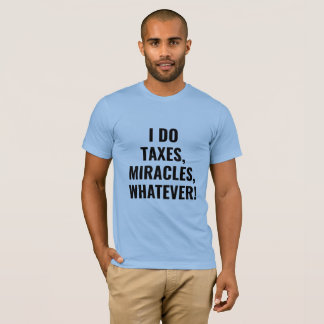 Camiseta El hacedor de milagros del impuesto